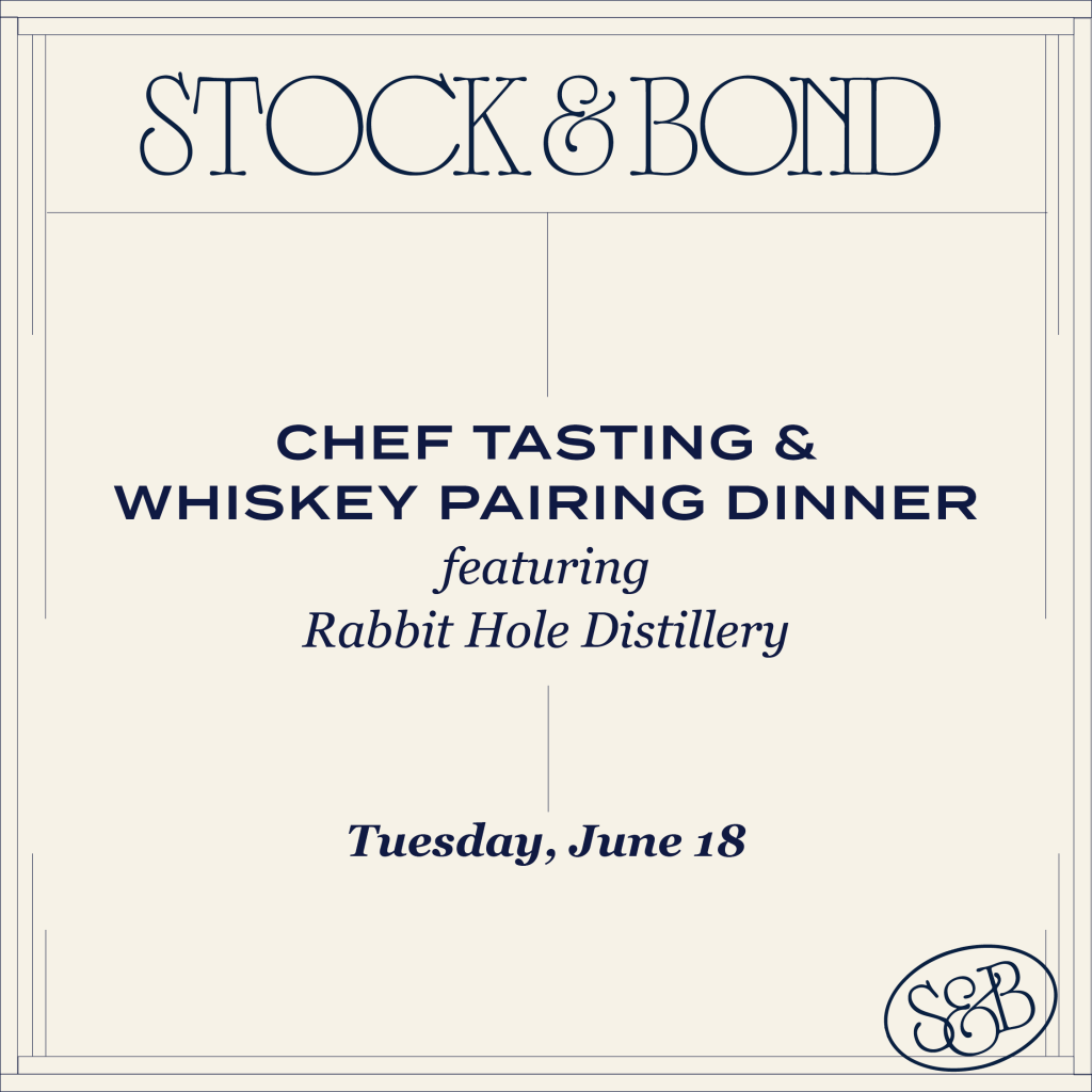 Stock & Bond: Rabbit Hole Distillery Dinner